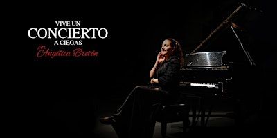 Concierto a Ciegas por Angélica Bretón | Centro de Investigación, Innovación y Desarrollo de las Artes