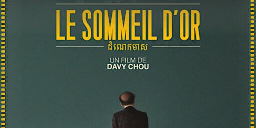 LE SOMMEIL D'OR + débat "Cambodge, de l’écran noir à la mémoire du cinéma" | Centre Paris Anim' Curial