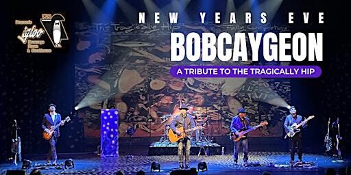 Bobcaygeon - New Year's Eve at Igloo Beverage Room, Moncton NB! | Igloo Beverage Room