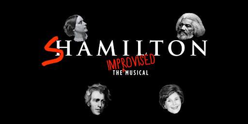 Shamilton: The Improvised Hip Hop Musical | Marines' Memorial Theatre