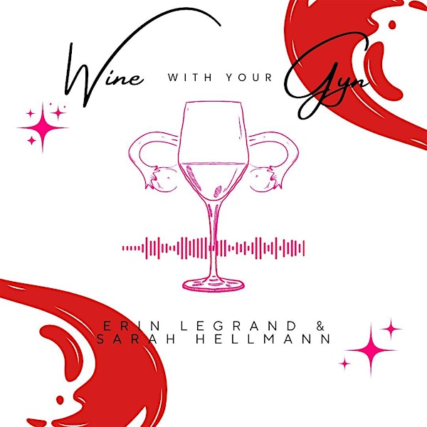 "Viva La Vulva" - Presented by Wine With Your Gyn Podcast | The Haven Coworking
