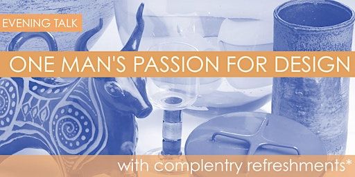One Man's Passion for Design Talk | The Ken Stradling Collection