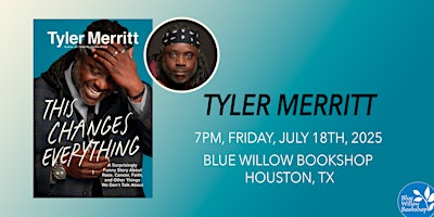 Tyler Merritt | This Changes Everything | Blue Willow Bookshop