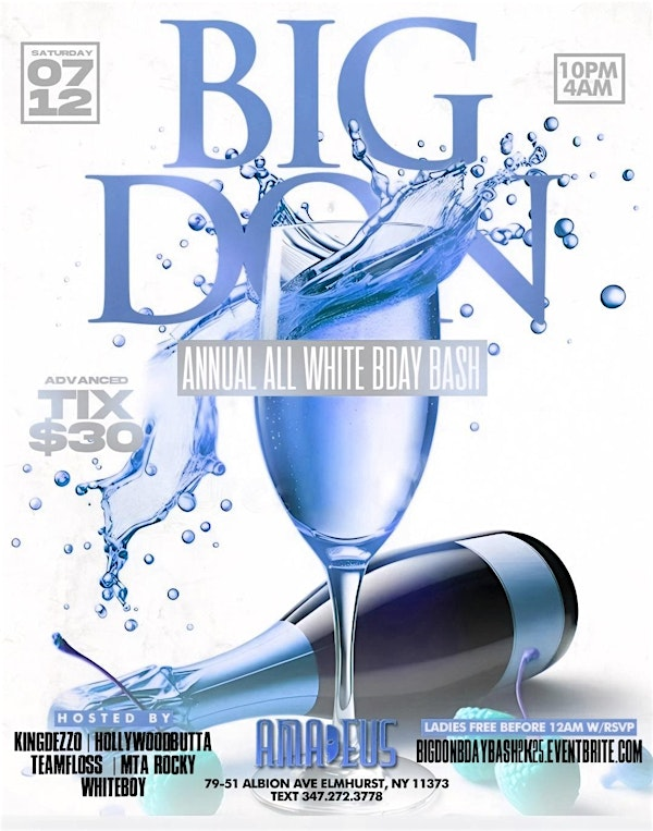 7.12 | CHAMPAGNE CAMPAIGN | Big Don's All White Bday Bash | Amadeus Nightclub