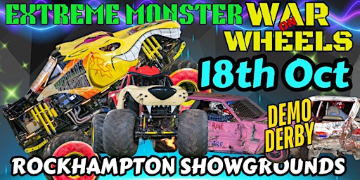 Extreme Monster War on Wheels Rockhampton Showgrounds | Rockhampton Showgrounds