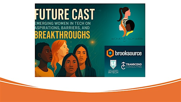 Future Cast: Emerging Women in Tech - Aspirations, Barriers & Breakthroughs | Eight Eleven Group