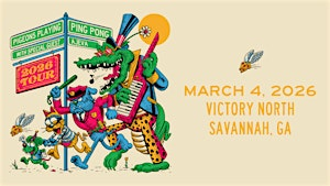 Pigeons Playing Ping Pong w/ special guest Ajeva | Victory North Savannah