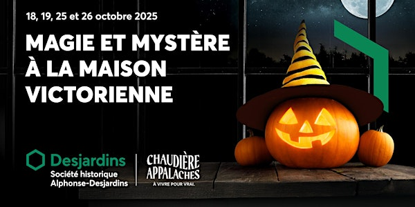 Magie et mystère à la maison victorienne | Maison Alphonse-Desjardins