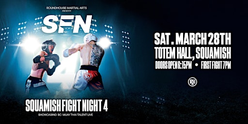 Roundhouse Presents SQUAMISH FIGHT NIGHT 4 | Ages 18+ | Squamish Nation Totem Hall
