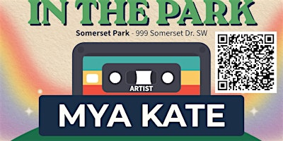 Music in the Park feat. Mya Kate | 999 Somerset Dr SW