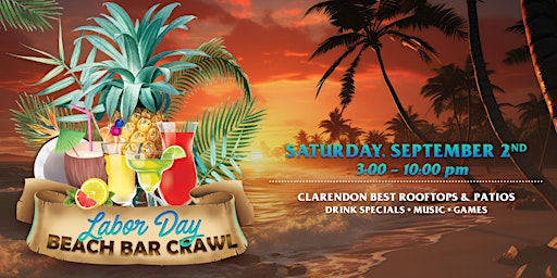 Labor Day Beach Bar Crawl [CLAREDON] | Clarendon Top Bars