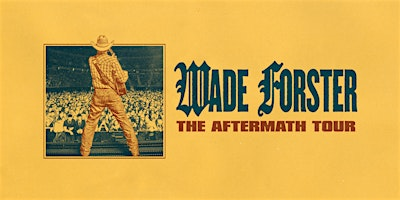 WADE FORSTER - THE AFTERMATH TOUR | Warehouse25sixty-five Kitchen + Bar