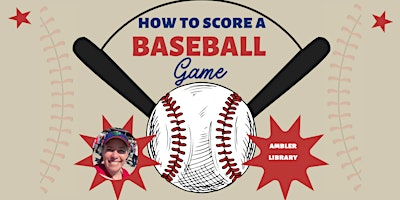 How To Score A Baseball Game | Wissahickon Valley Public Library Ambler Branch
