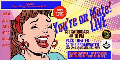You're On Mute | The Pack Theater - Broadwater Second Stage
