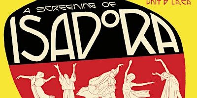 Isadora Screening + Katie Alice Greer Performance | 1200 N Alvarado St