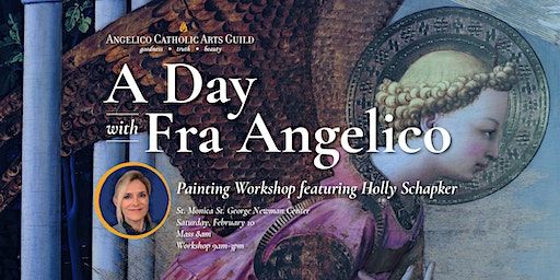 A Day with Fra Angelico- Painting Workshop with Holly Schapker | St. Monica-St. George Parish Newman Center (Catholic Bearcat)