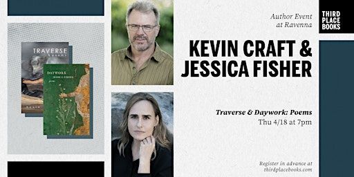 Kevin Craft and Jessica Fisher — 'Traverse' and 'Daywork: Poems' | Third Place Books