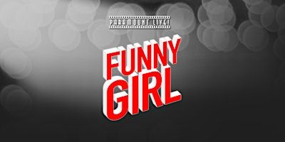 Funny Girl - May 14, 2024 | Paramount Theatre