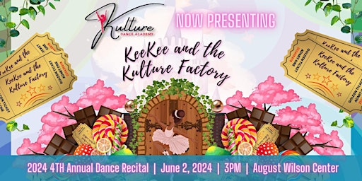 2024 Kulture Dance Academy Recital: Kee Kee and the Kulture Factory | August Wilson African American Cultural Center