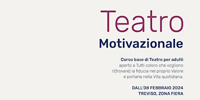 La riscoperta del benessere personale attraverso il Teatro Motivazionale | Treviso