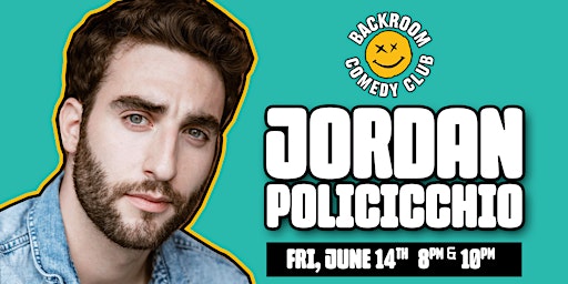 Jordan Policicchio @ Backroom Comedy Club | One Night Only! | Backroom Comedy Club