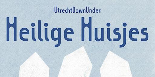 UtrechtDownUnder: Heilige Huisjes | Doopsgezinde Gemeente