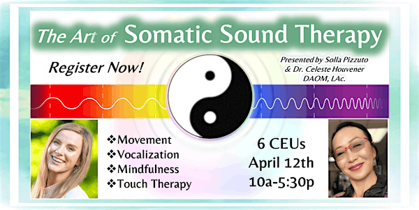 The Art of Somatic Sound Therapy | Yo San University of Traditional Chinese Medicine