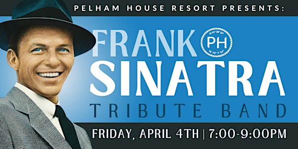Frank Sinatra Tribute Show | Pelham House Resort