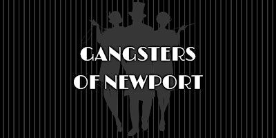 Gangsters of Newport - Murder Mystery Dinner (May 24) | Gangsters Speakeasy