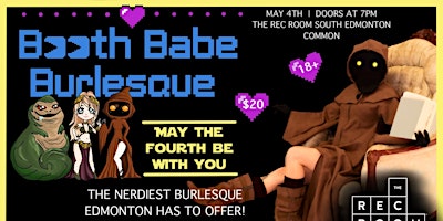 Booth Babe Burlesque, May the Fourth be With You! Star Wars Burlesque | The Rec Room