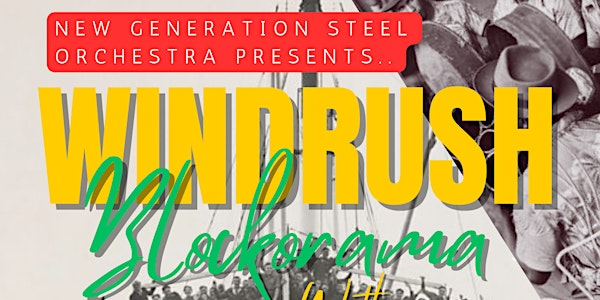 New Generation Steel Orchestra Presents.. Windrush Blockorama! | Ark Burlington Danes Academy (Du Cane Road Entrance)