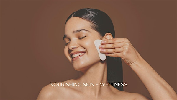 An Evening of Gua Sha: Beauty, Ritual, and Radiance | Nourishing Skin Coach
