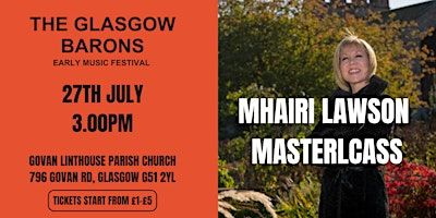 The Glasgow Barons Early Music Festival: Masterclass With Mhairi Lawson | Govan and Linthouse Parish Church