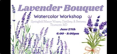 Lavender Watercolor Workshop 6/27 | Springfield Manor Winery & Distillery
