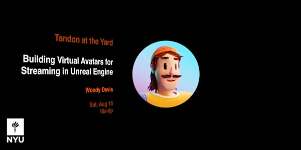 Building Virtual Avatars for Streaming in Unreal Engine | NYU Tandon @ The Yard