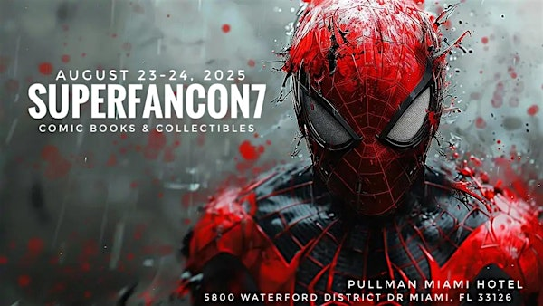 Superfancon 7: Comic Books & Collectibles Show | Pullman Miami Airport