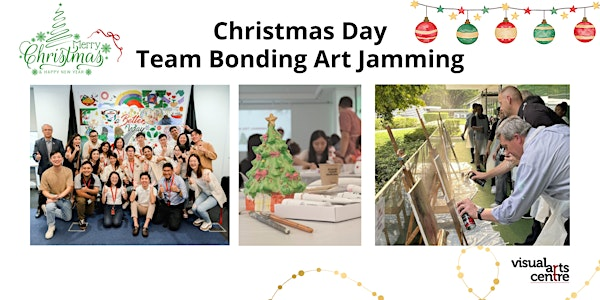 [Special Workshop] Christmas Day Team Bonding Art Jamming | Visual Arts Centre @ Dhoby Ghaut MRT Station Exit B