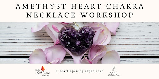 Amethyst Heart Chakra Necklace Workshop | Healing Salt Cave Niagara, Dorchester Road, Niagara Falls, ON, Canada