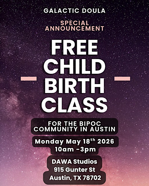 BIPOC Free Childbirth Class with the Galactic Doula at DAWA Studios | 915 Gunter St