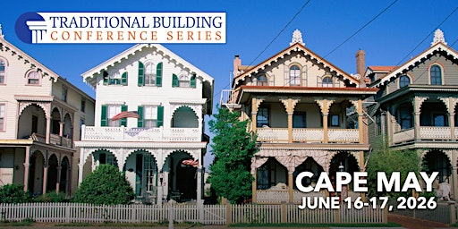 Traditional Building Conference Series - Cape May, NJ | Cape May Convention Hall