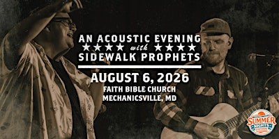 Acoustic Summer Nights -26  With Sidewalk Prophets-Mechanicsville, MD | Faith Bible Church