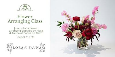 Flora & Fauna Flower Arranging Class at Books on Third | Books on Third