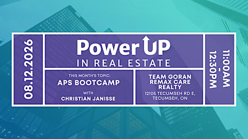 Power Up in Real Estate – APS Bootcamp with Christian Janisse | 12105 Tecumseh Rd E