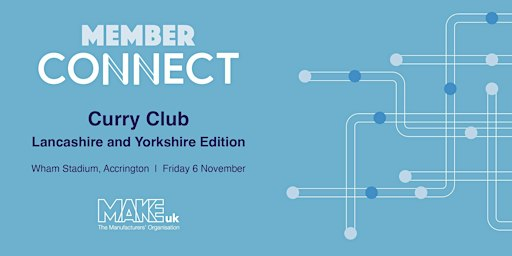 Member Connect: Curry Club Lancashire and Yorkshire edition | Wham Stadium