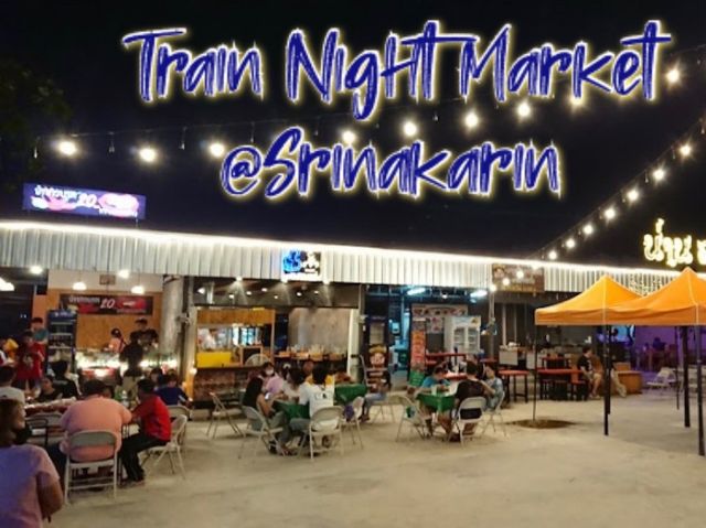 Train Night Market Srinakarin