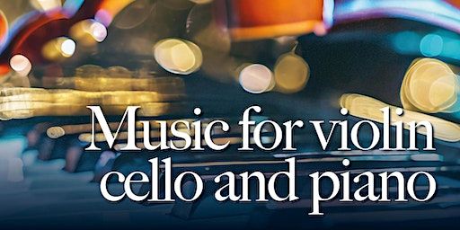 Brahms and Debussy works for violin, cello and piano | St. Paul's, Clapham