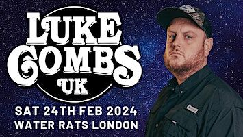 Luke Combs UK Tribute @ LONDON Water Rats. An unmissable night of Country | The Water Rats, Grays Inn Road, London, UK