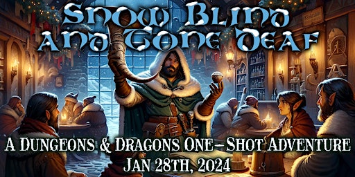 Snow Blind and Tone Deaf - A Dungeons and Dragons One Shot Adventure | Natural 20 Brewing Co.