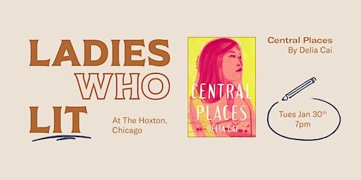 Ladies Who Lit at The Hoxton, Chicago: CENTRAL PLACES by Delia Cai | The Hoxton, Chicago