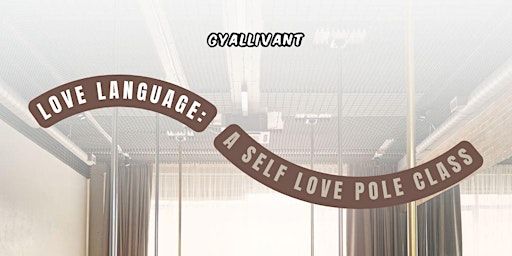 LOVE LANGUAGE: A Self-Love Pole Class | Aerial Fifty Two Pole Dancing Studio